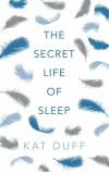News cover The Secret Life of Sleep by Kat Duff
